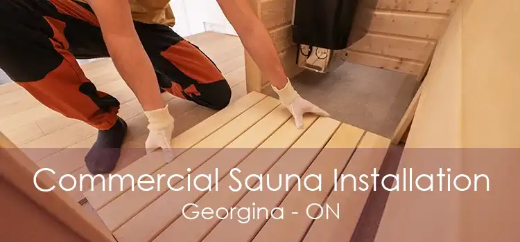 Commercial Sauna Installation Georgina - ON