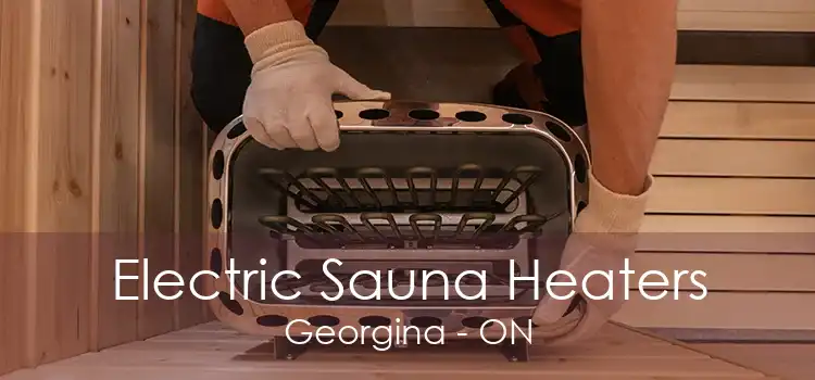 Electric Sauna Heaters Georgina - ON