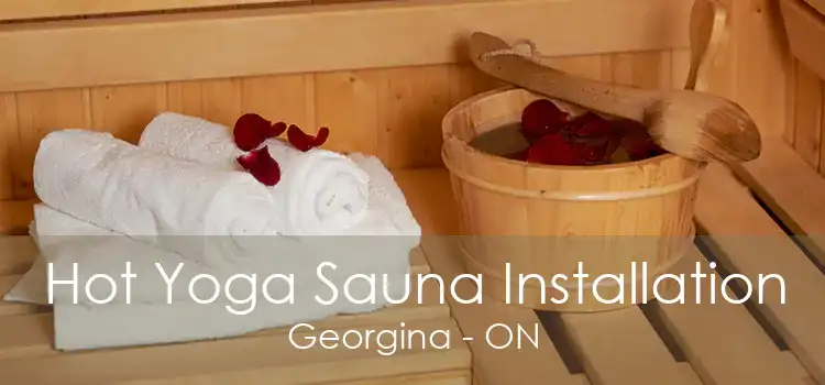 Hot Yoga Sauna Installation Georgina - ON