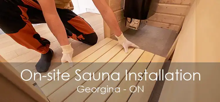 On-site Sauna Installation Georgina - ON