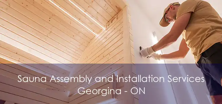 Sauna Assembly and Installation Services Georgina - ON