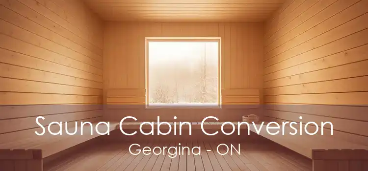 Sauna Cabin Conversion Georgina - ON