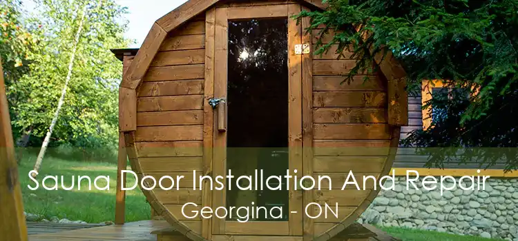 Sauna Door Installation And Repair Georgina - ON